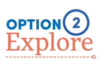 Option 2, Explore. 