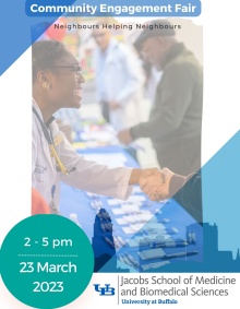 Community Engagement Fair Poster featuring a black student ina white coat shaking hands with an elderly woman. Reads community Engagement Fair Neighbors helping Neighbors, March 23, 2023 at 2-5pm. Jacobs School of Medicine and Biomedical Sciences. University at Buffalo. 