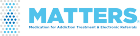 Matters logo reads medication for addiction treatment and Electronic referrals. 