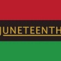 Juneteenth flag: red, black, green stripes reading Juneteenth in gold. 