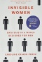 Invisible Women: Data Bias in a World Designed for men by Caroline Criado Perezcover book. Multiple male black neutral figures. 