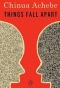 Book cover of "Things Fall Apart" by Chinua Achebe. 
