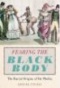 Fearing the Black Body Cover Book group of people from different eras in the middle a black woman body. 